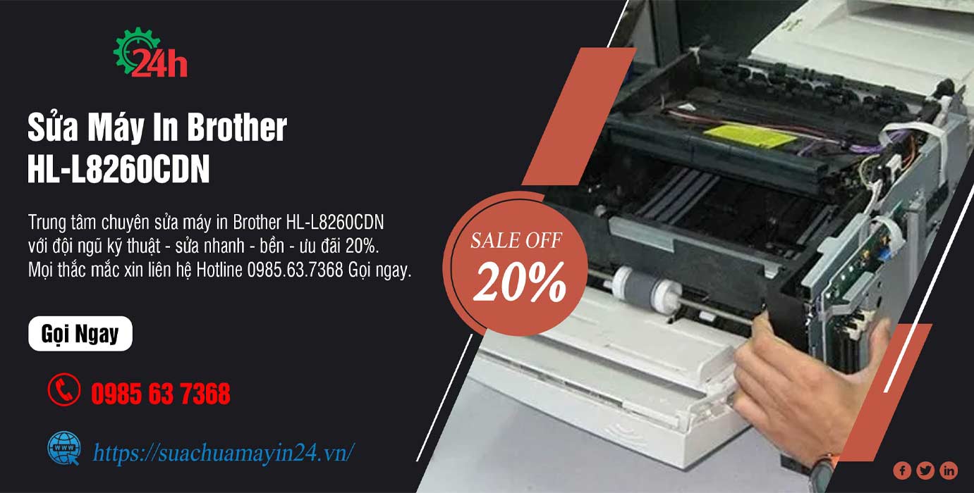 Sửa Máy In Brother HL-L8260CDN - Sửa Nhanh - Ưu Đãi 20%