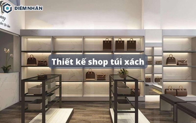 55+ Mẫu thiết kế shop túi xách nhỏ xinh, thu hút khách