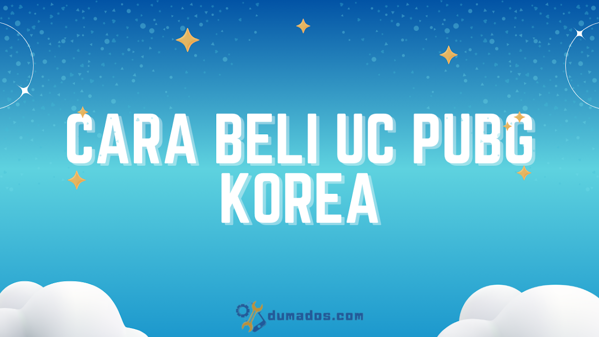 7 Cara Beli UC PUBG Korea (Top Up) Mudah dan Murah