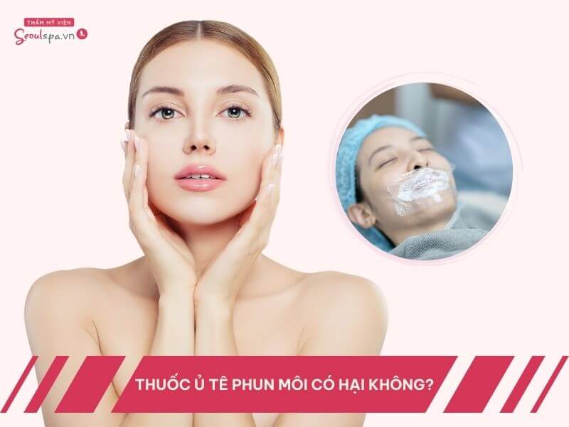 Thuốc ủ tê xăm môi có hại không? Lưu ý quan trọng cần biết