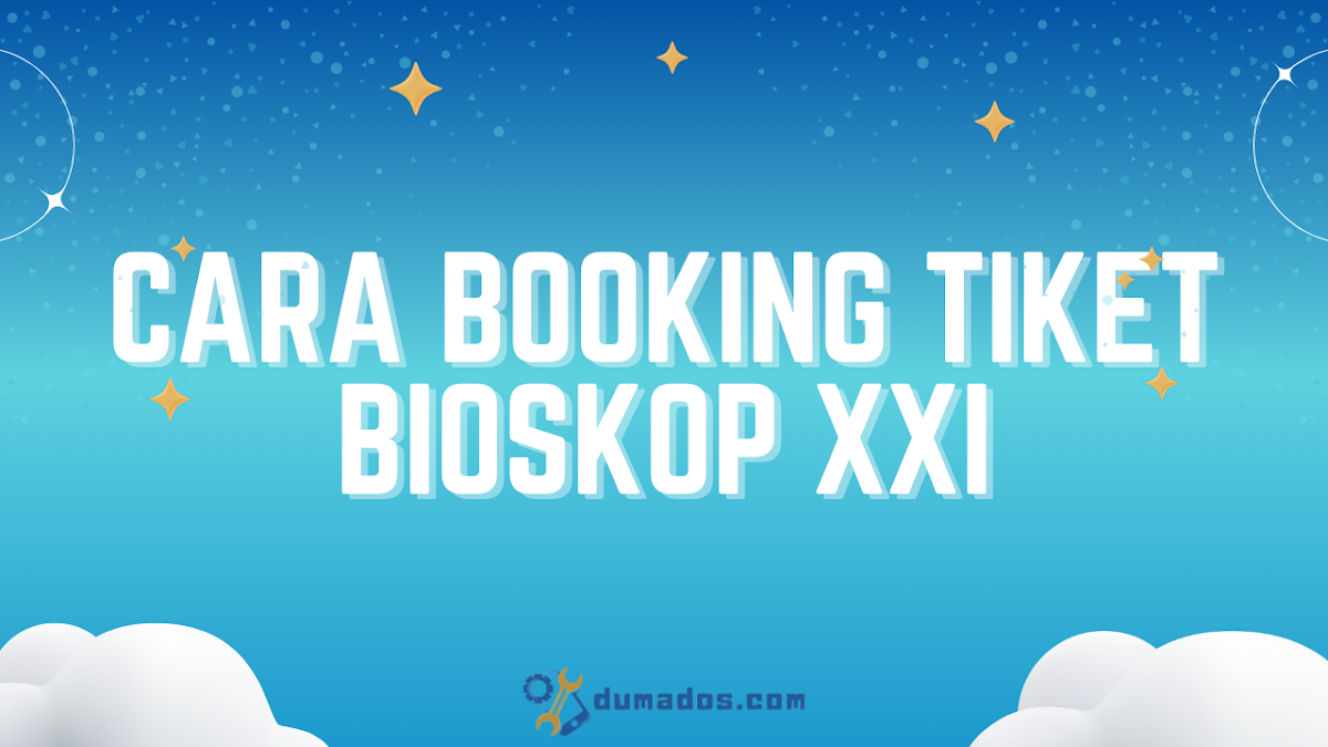 Cara Booking Tiket Bioskop XXI, Pesan Online untuk Besok