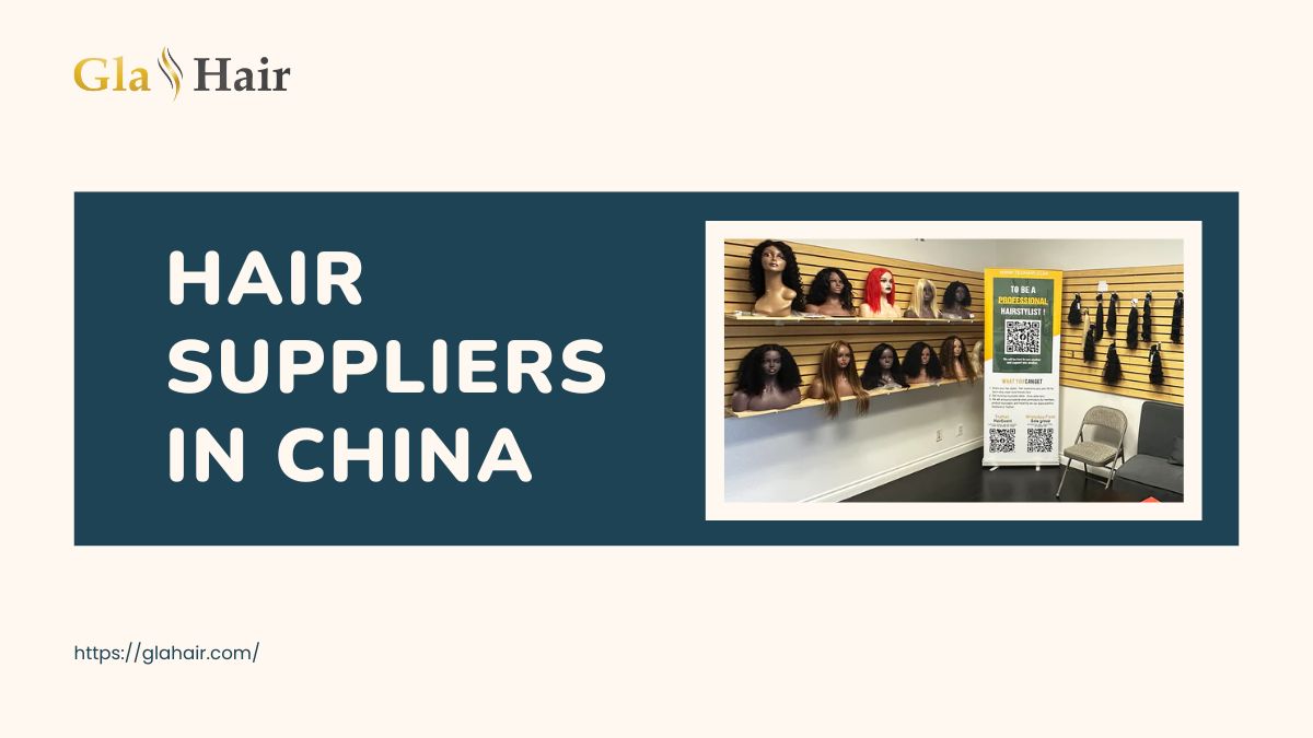 Top 10 Best Hair Suppliers In China 2024 Updated