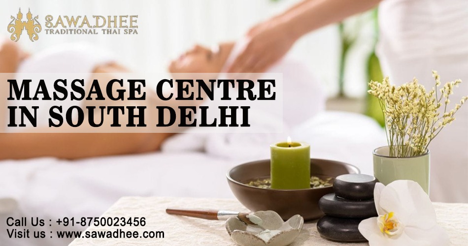 Experience Tranquility at a Top-Rated Massage Centre in South Delhi