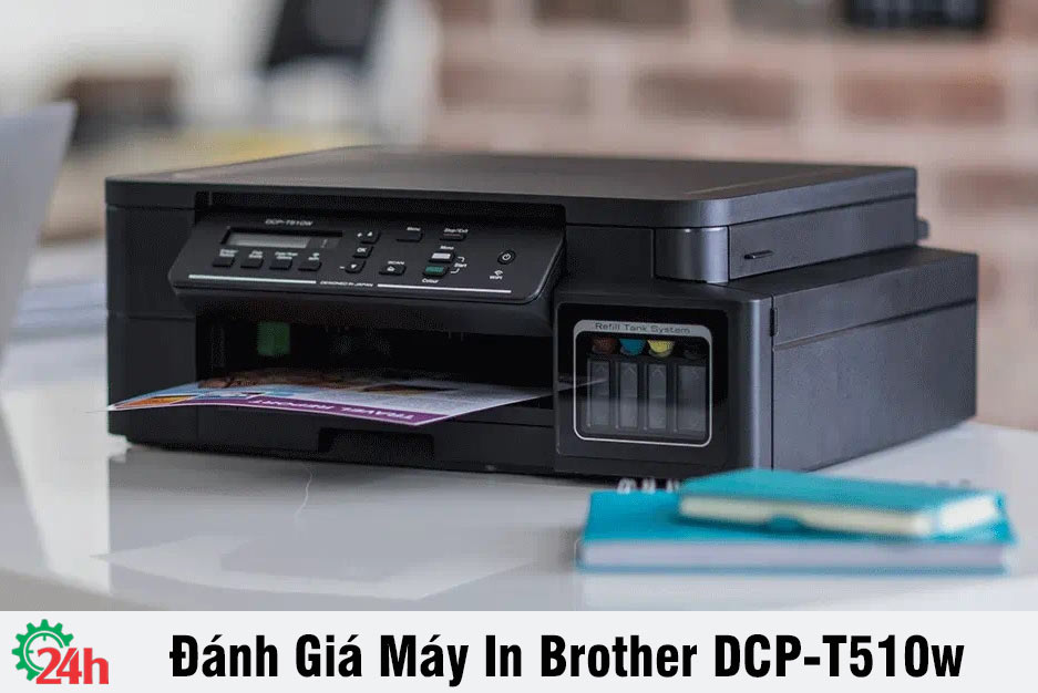 Đánh Giá Máy In Brother DCP-T510w - Tìm Hiểu Chi Tiết