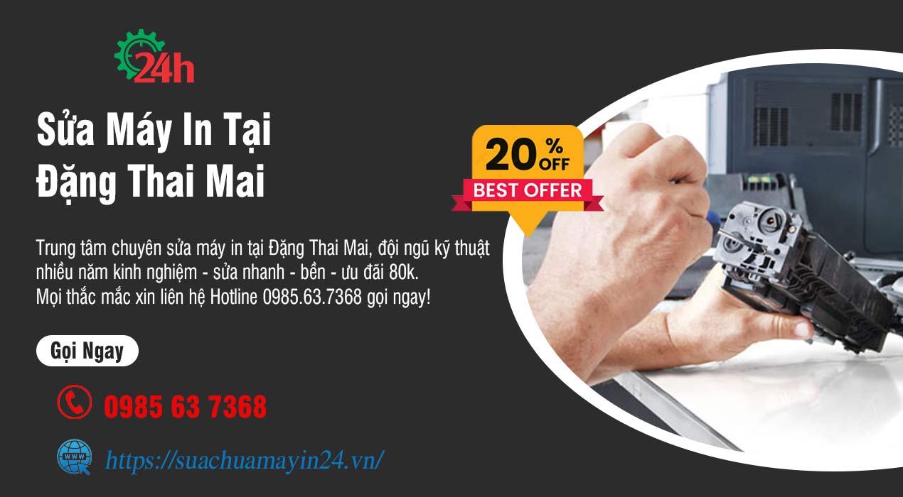 Sửa Máy In Tại Đặng Thai Mai - Sửa Nhanh - Ưu Đãi 20%