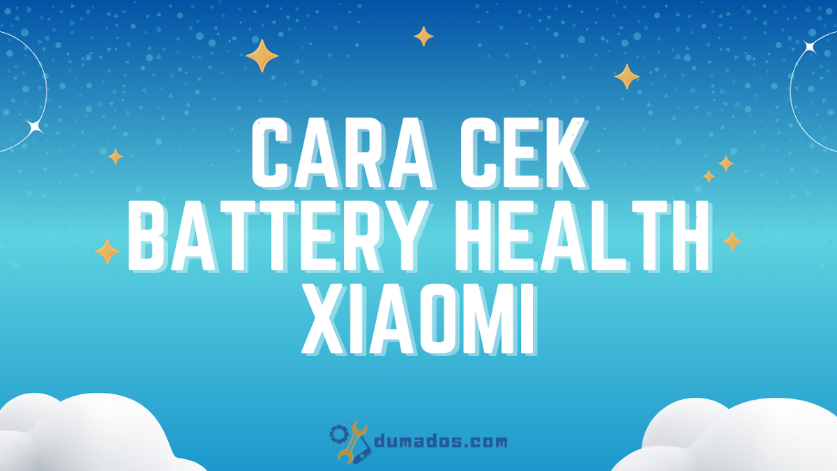 4 Cara Cek Battery Health Xiaomi (Kesehatan Baterai) Semua Tipe
