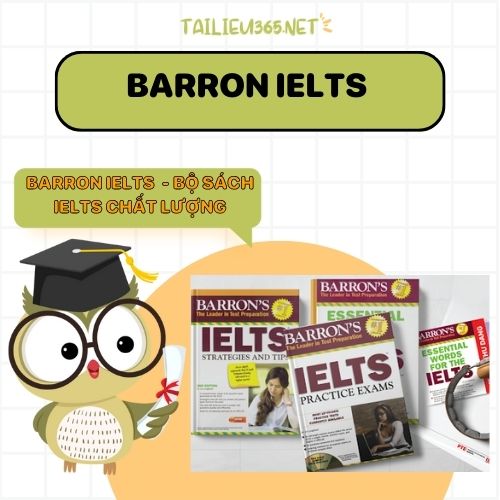 Barron IELTS- Tài liệu bắt buộc cho kỳ thi IELTS của bạn