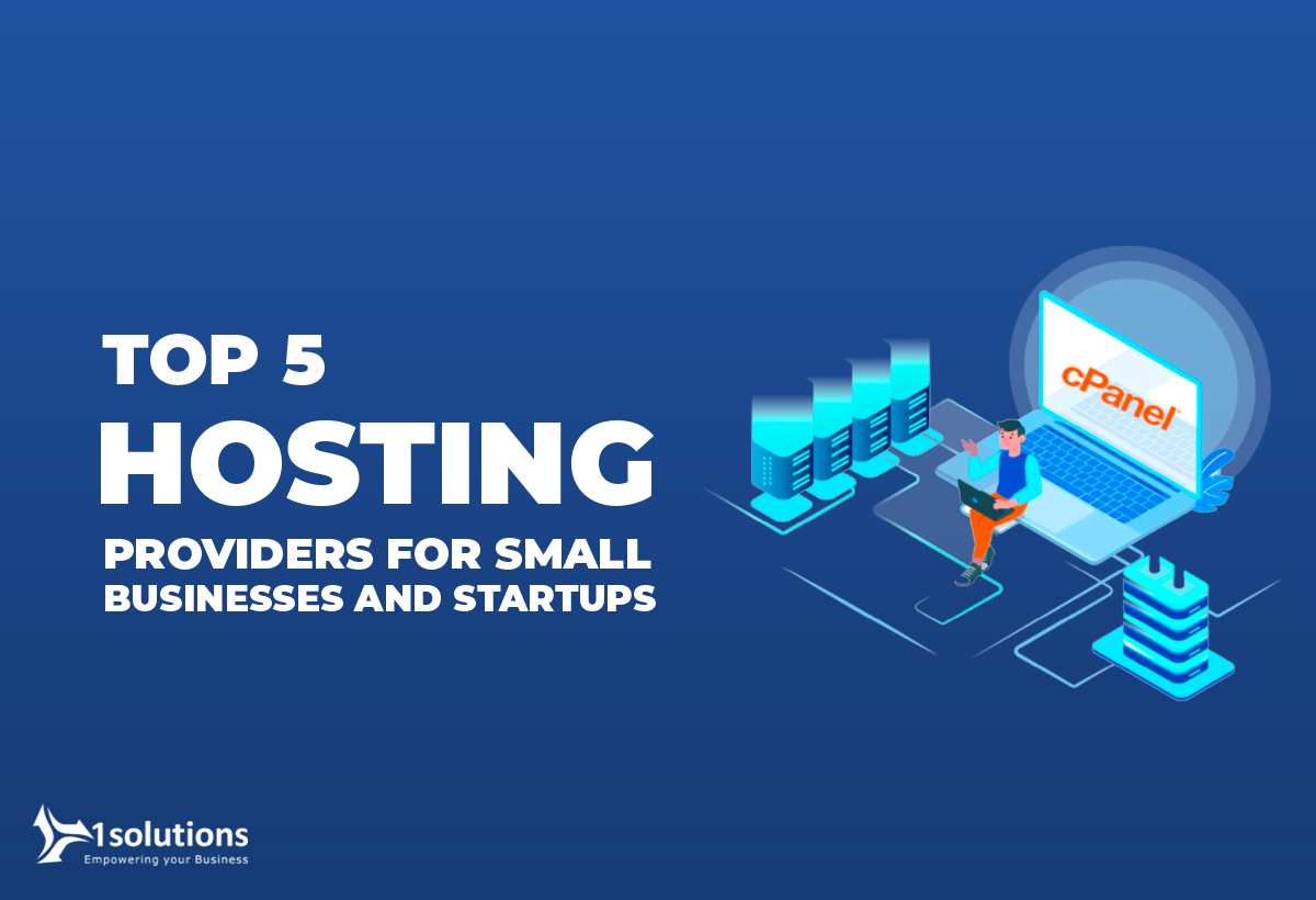Top 5 Hosting Providers For Small Businesses and Startups