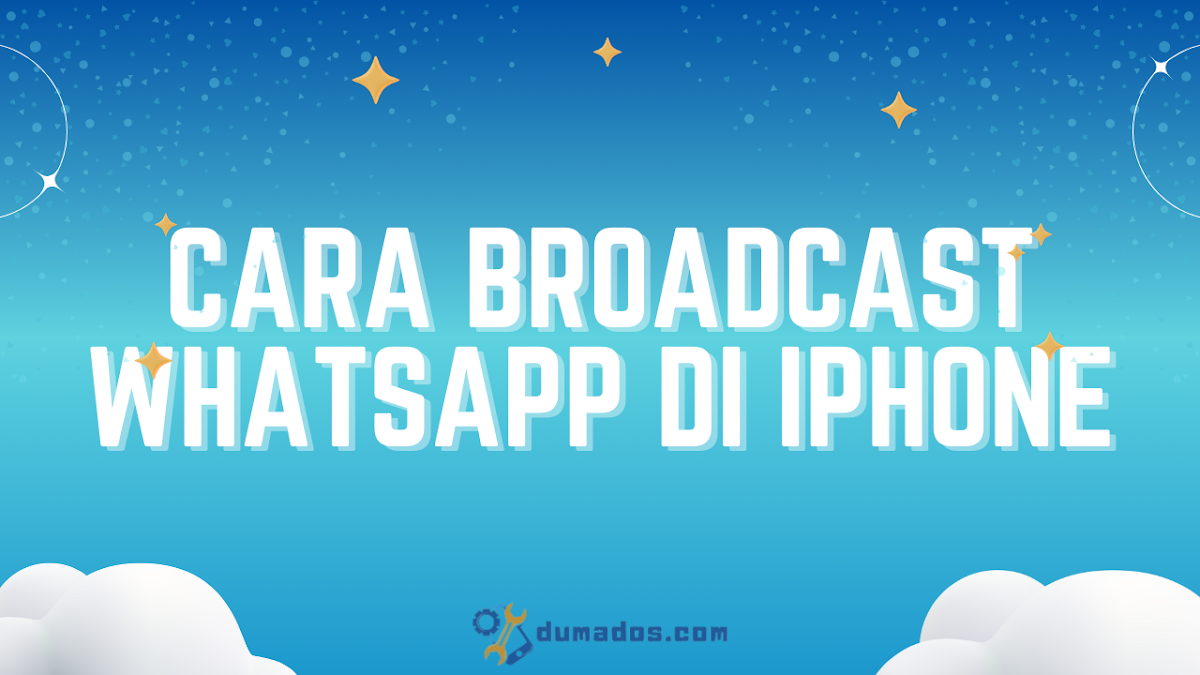 5 Cara Broadcast WhatsApp di iPhone Ke Semua Kontak