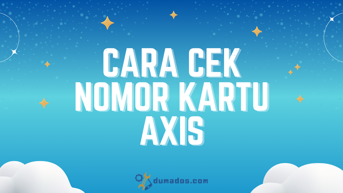 3 Cara Cek Nomor Kartu AXIS Sendiri