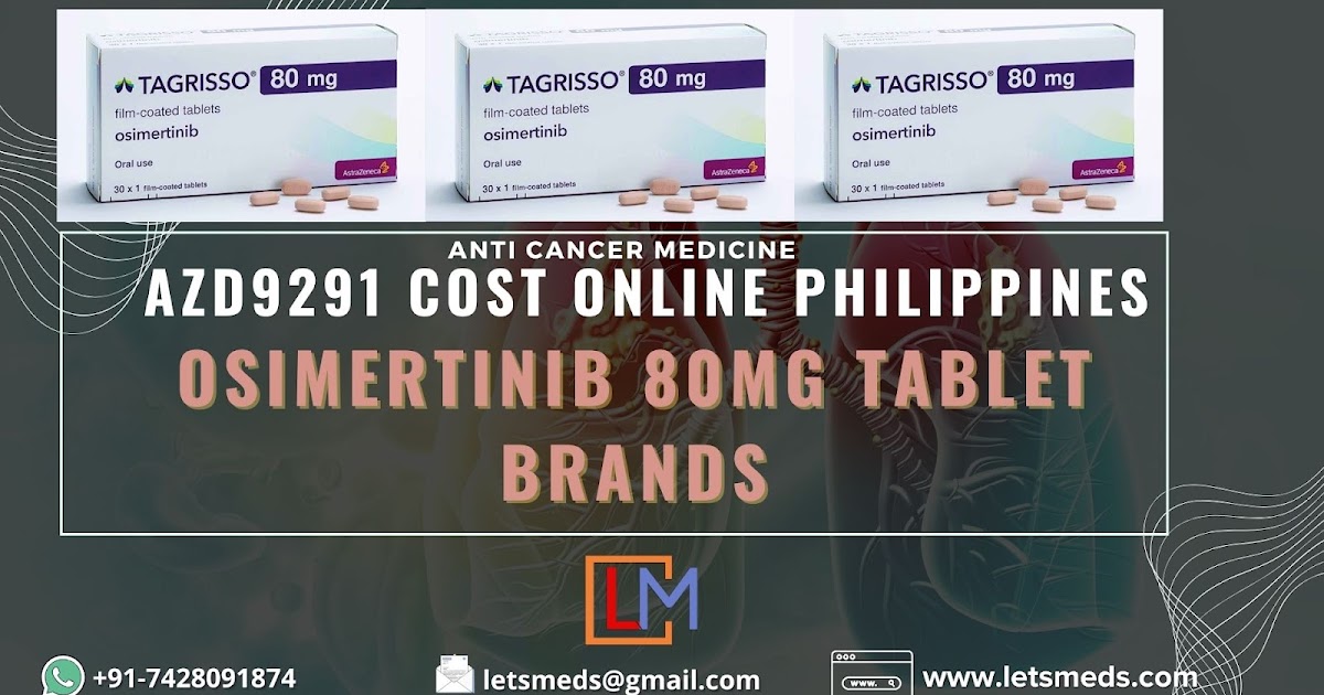 Generic Osimertinib 80 mg Tablet Brands Online Price Philippines