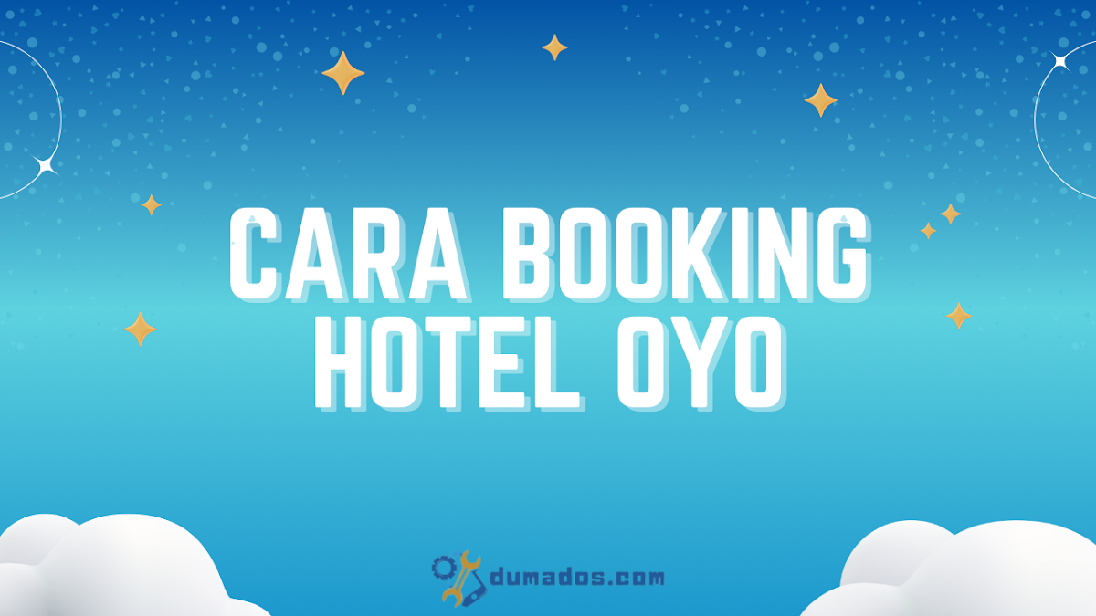 6 Cara Booking Hotel OYO Online Bayar di Tempat