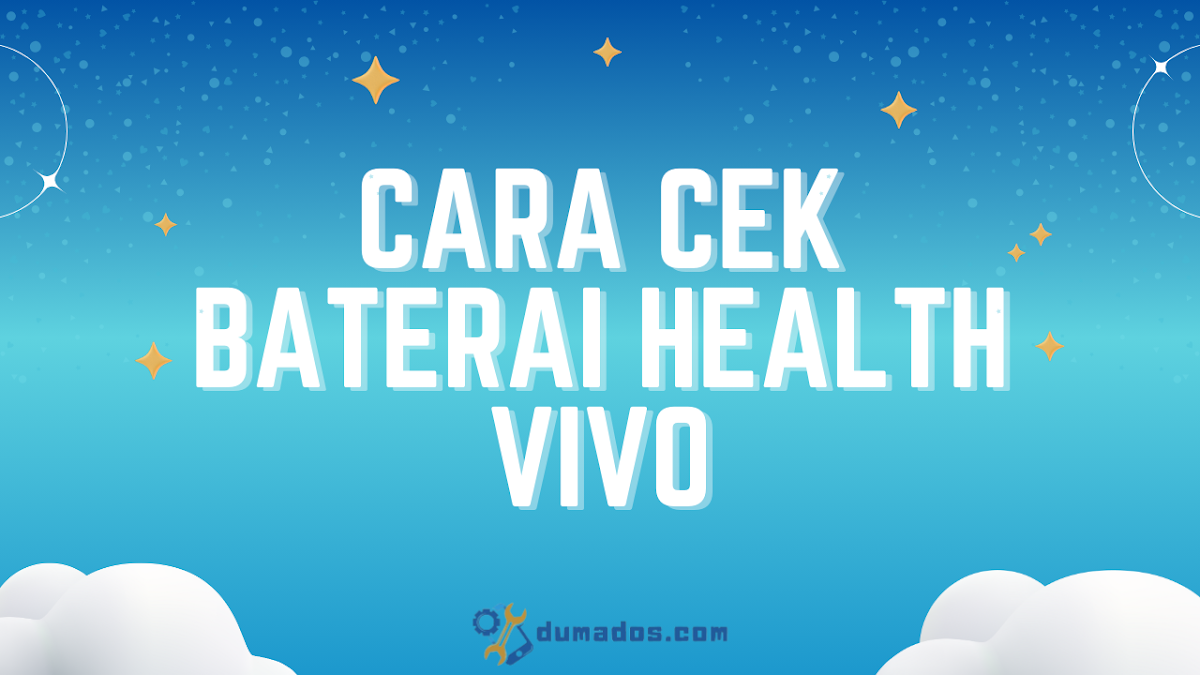 3 Cara Cek Baterai Health Vivo, Kesehatan Aman dan Awet