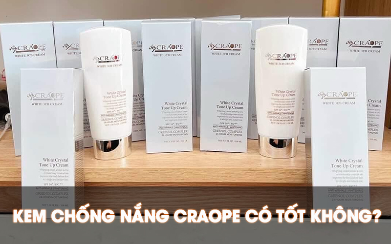 Review kem chống nắng Craope có tốt không? Nên mua ở đâu