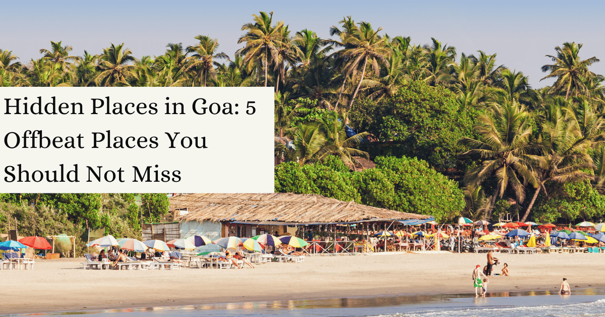 Hidden Places in Goa: 5 Offbeat Places You Should Not Miss - Clearcabs: Car Rental Blog and News