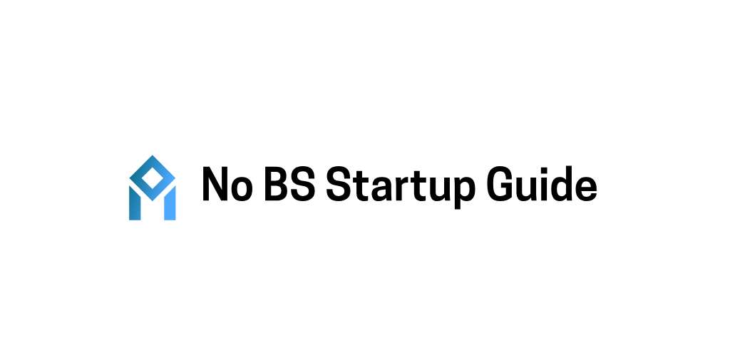 No BS Startup Guide