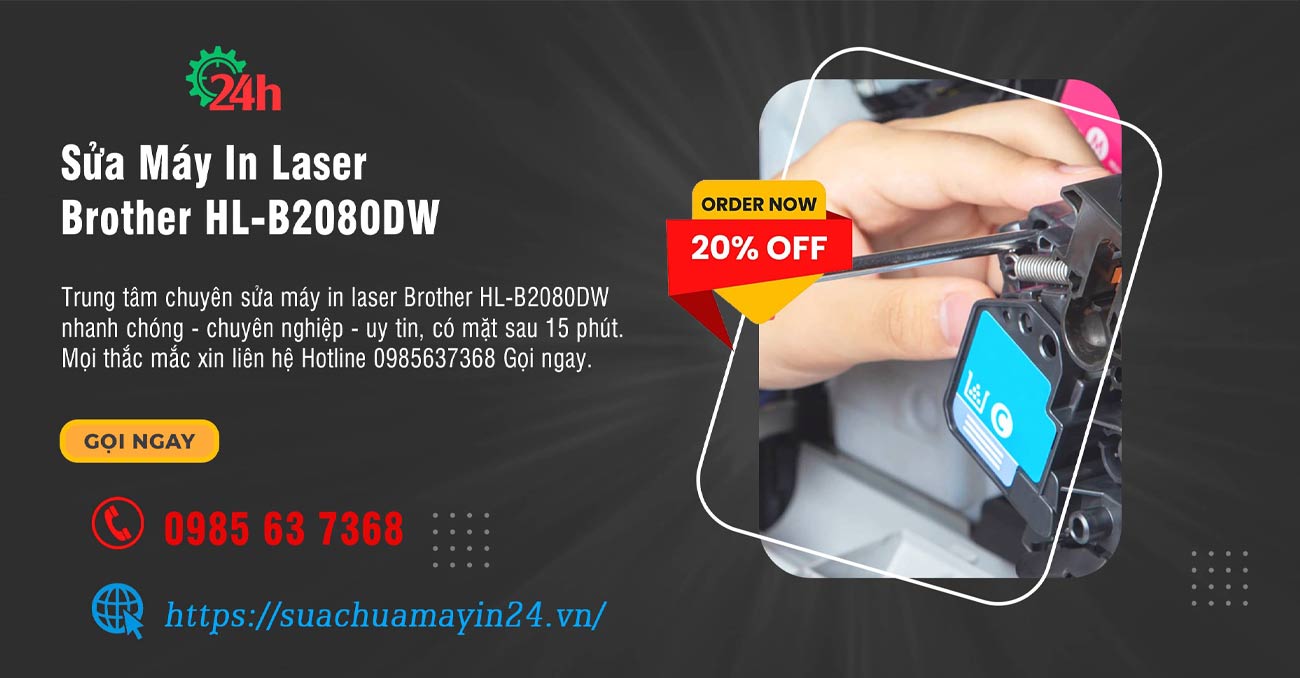 Sửa Máy In Laser Brother HL-B2080DW - Nhận Ngay Ưu Đãi 20%