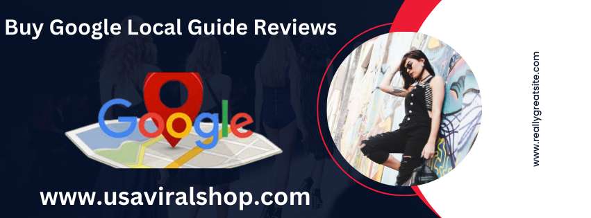 Buy Google Local Guide Reviews