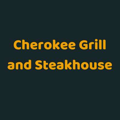 Cherokee Grill and Steakhouse