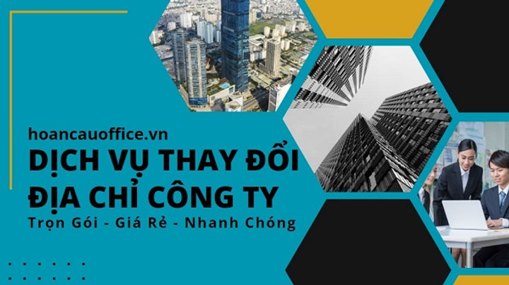 Thủ tục thay đổi địa chỉ công ty cập nhật mới nhất 2024