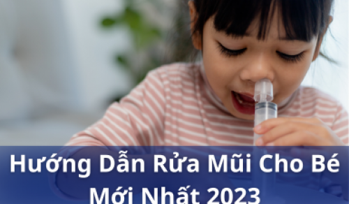 Hướng dẫn cách rửa mũi cho bé an toàn nhất 2024