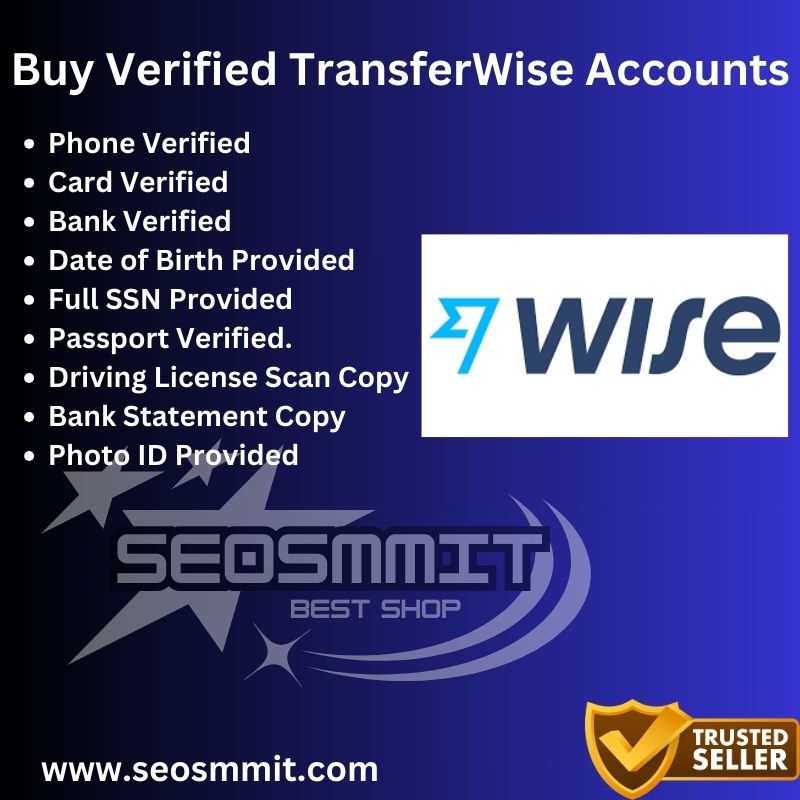 Buy Verified TransferWise Accounts-Online Money Transfer