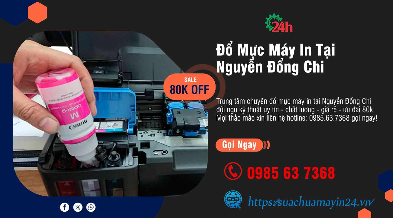 Đổ Mực Máy In Tại Nguyễn Đổng Chi - Nhận Ngay Ưu Đãi 20%