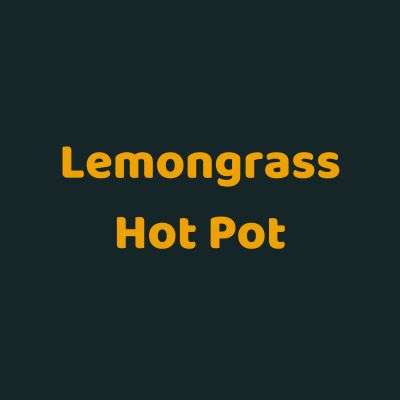 Lemongrass Hot Pot