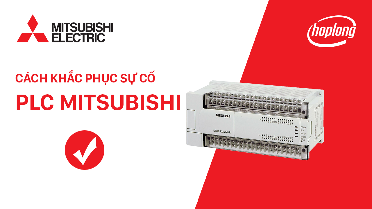 Cách khắc phục các sự cố thường gặp ở PLC Mitsubishi