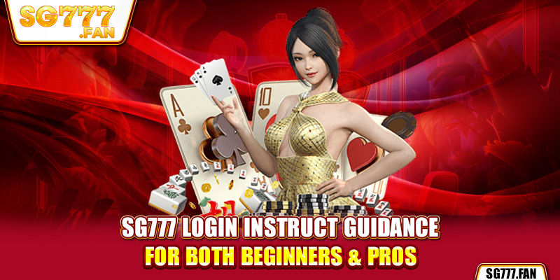 SG777 Login Instruct - SG777.FAN