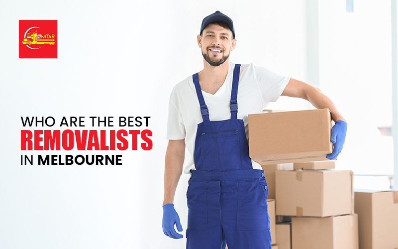 Who Are the Best Removalists in Melbourne?