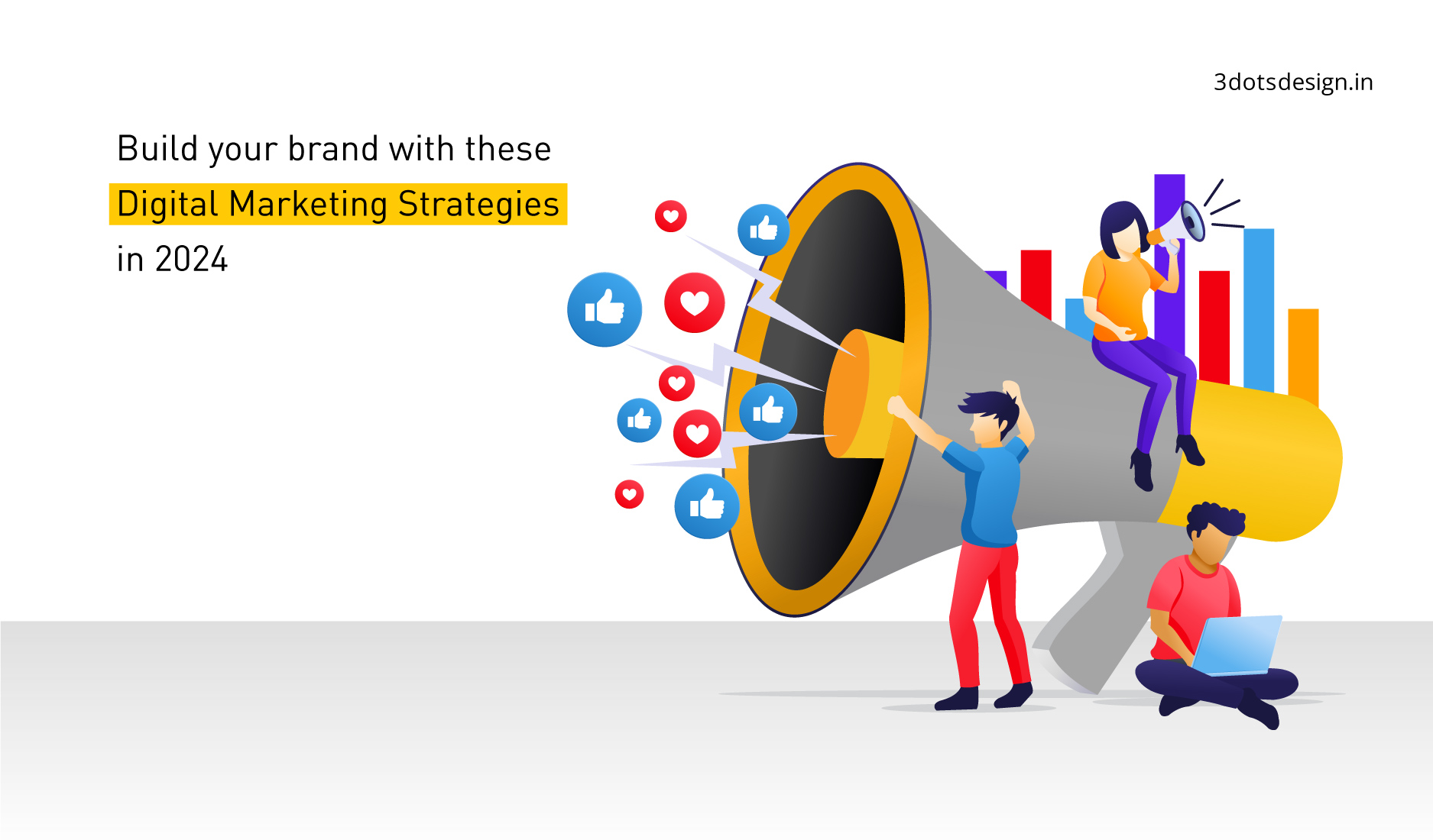 Build Your Brand with these Digital Marketing Strategies in 2024 - 3 Dots Design Pvt. Ltd. | Blog