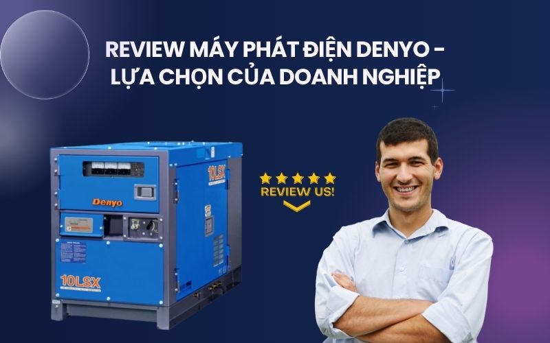 Review Máy Phát Điện Denyo - Lựa Chọn Của Doanh Nghiệp