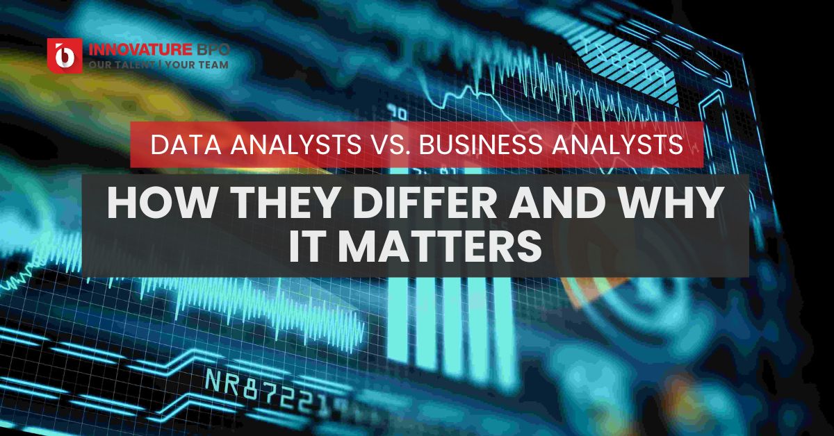 Data Analysts Vs. Business Analysts: How They Differ And Why It Matters