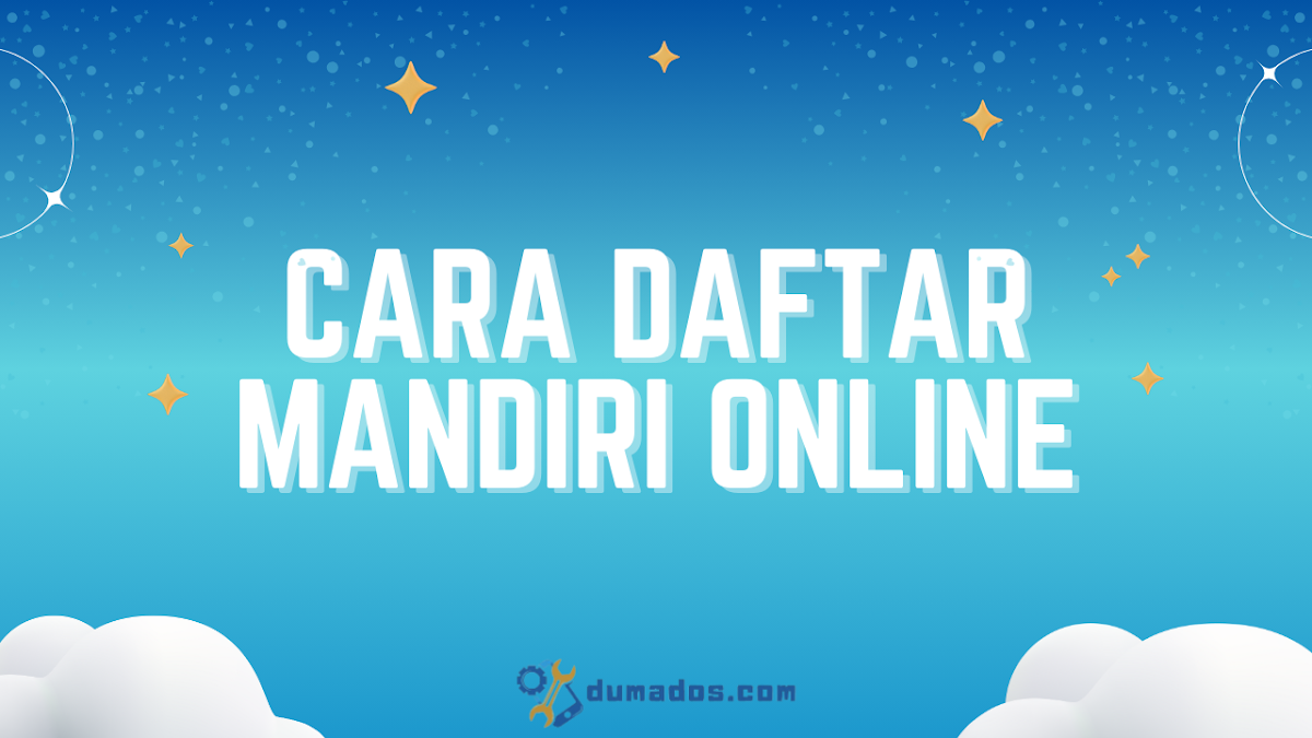 Cara Daftar Mandiri Online di HP Tanpa Ke Bank