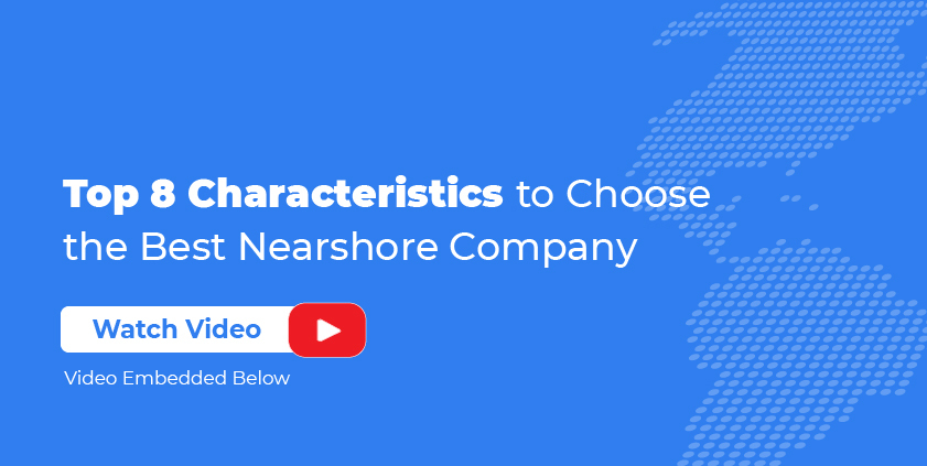 How to Choose a Nearshore Software Development Company