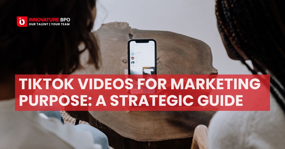 TikTok Videos for Marketing Purpose: A Strategic Guide