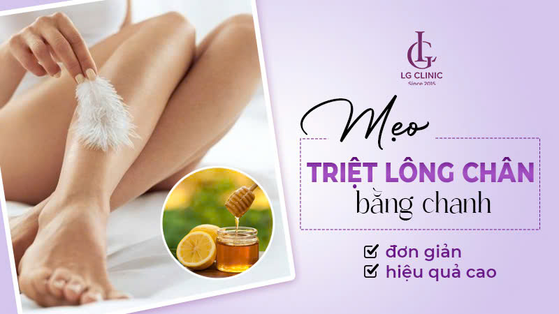 Tiết lộ 7 công thức triệt lông chân bằng chanh hiệu quả