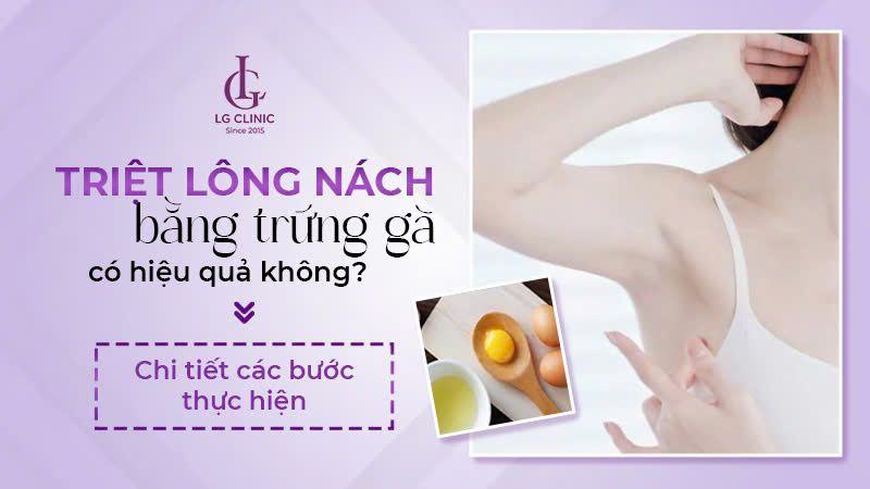 Cách triệt lông nách bằng trứng gà tại nhà chỉ với 5 bước