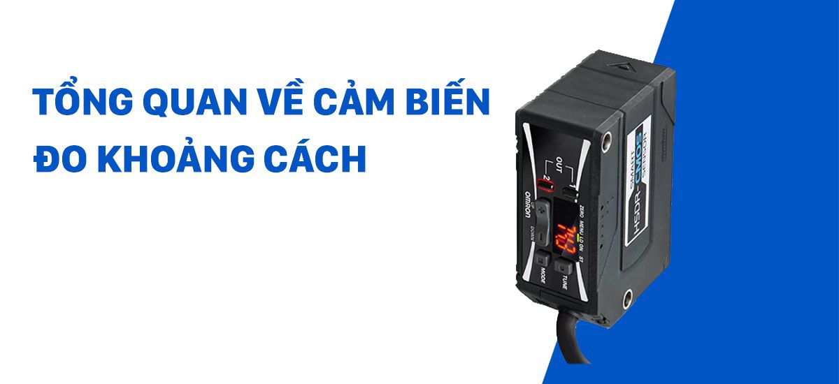 Tổng quan về cảm biến đo khoảng cách