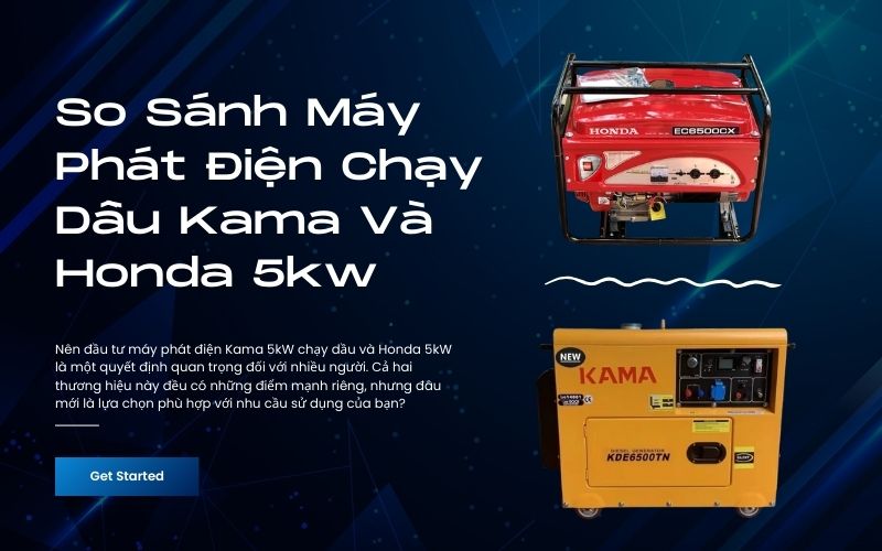 So Sánh Máy Phát Điện Chạy Dầu Kama Và Honda 5kw