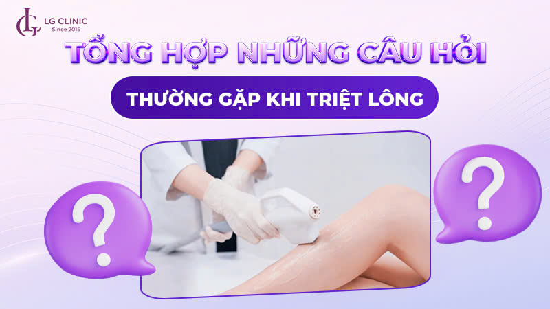 Giải đáp toàn bộ câu hỏi thường gặp khi triệt lông vĩnh viễn