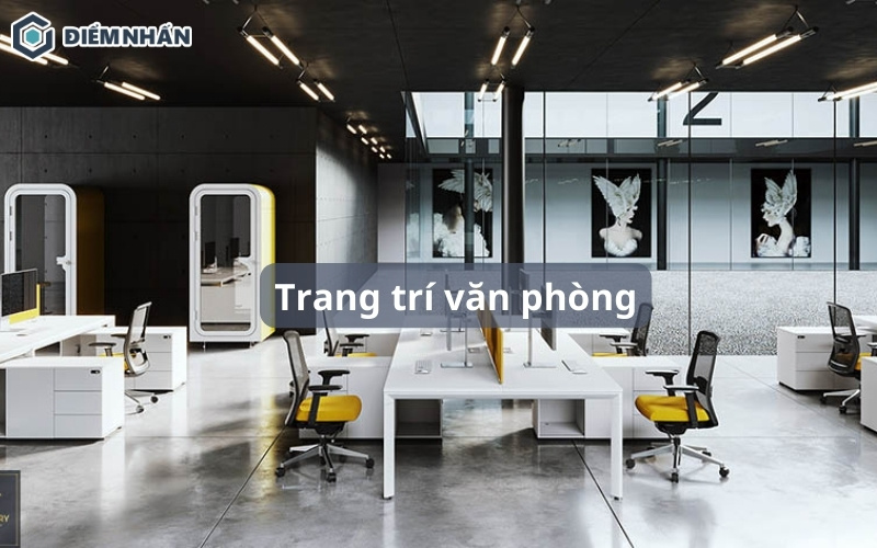 20+ Cách trang trí văn phòng đẹp, hiện đại và ấn tượng nhất