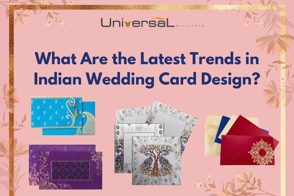 What Are the Latest Trends in Indian Wedding Card Design?