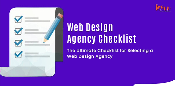 The Ultimate Checklist for Selecting a Web Design Agency