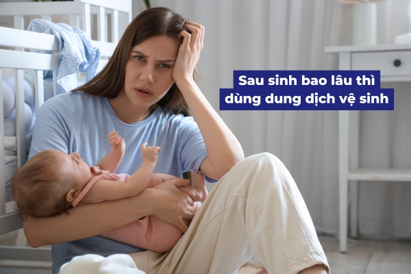 Sau sinh bao lâu thì dùng dung dịch vệ sinh? Cách dùng chính xác nhất! - Newcare - Mỹ phẩm Nhật Bản cao cấp