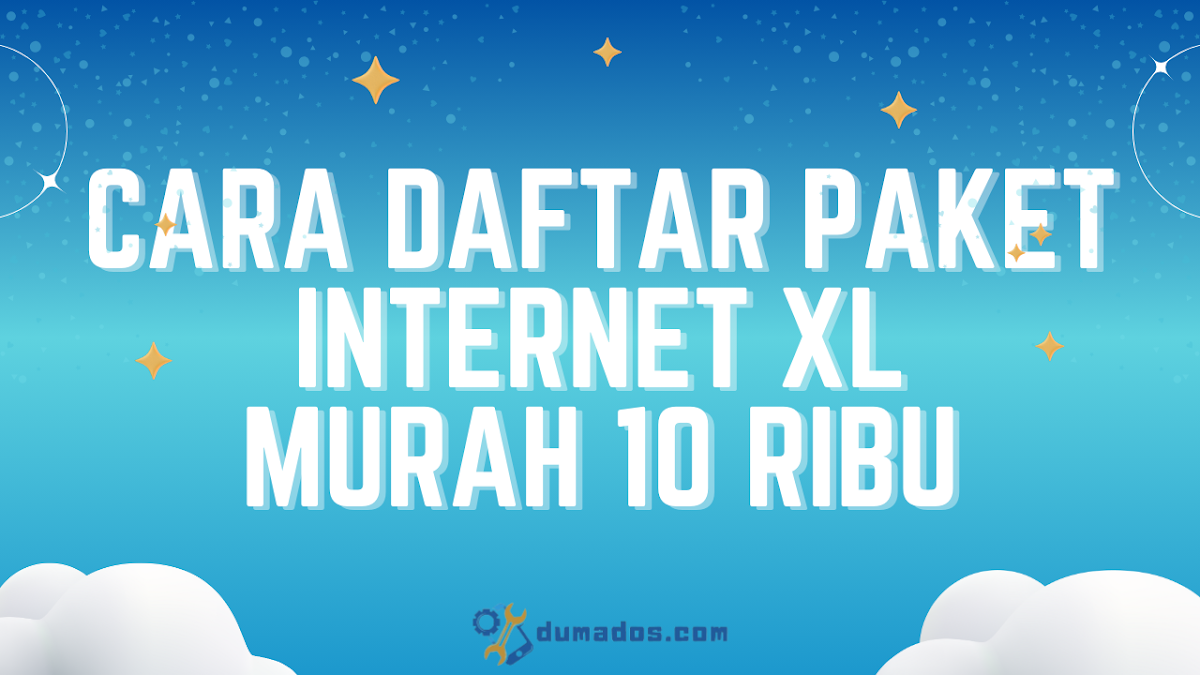 Cara Daftar Paket Internet XL Murah 10 Ribu