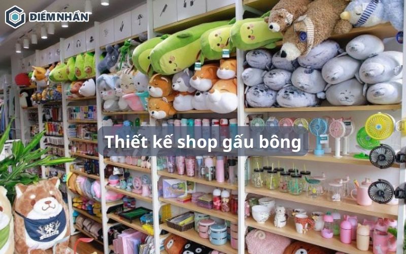 35+ Mẫu thiết kế shop gấu bông đẹp, thu hút khách hàng