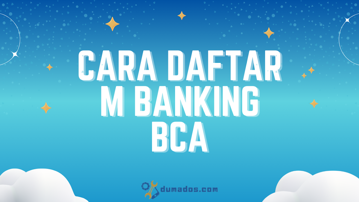 Cara Daftar M Banking BCA Secara Online