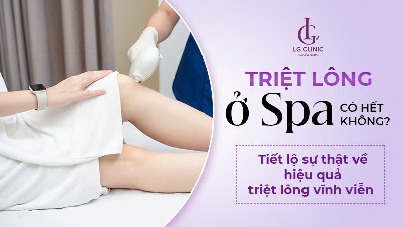 Triệt lông ở spa có hết không? 4 yếu tố tác động trực tiếp